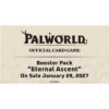 Palworld BP03 Box Eternal Ascent